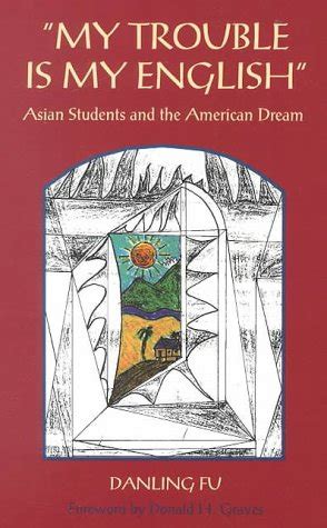 My Trouble is My English: Asian Students and the American Dream [Paperback] Ebook Epub